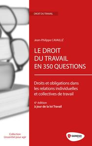 LE DROIT DU TRAVAIL EN 350 QUESTIONS