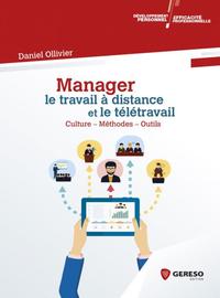 MANAGER LE TRAVAIL A DISTANCE ET LE TELETRAVAIL