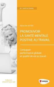 Promouvoir la santé mentale positive au travail