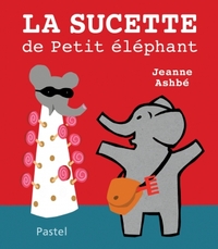 LA SUCETTE DE PETIT ELEPHANT