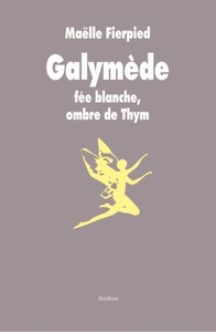 galymede fee blanche ombre de thym