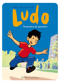 Ludo - Tranches de quartier