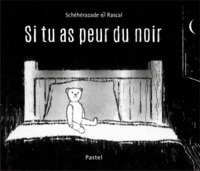 si tu as peur du noir