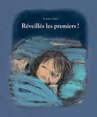 Réveillés les premiers !