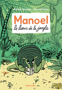 MANOEL - LE LISEUR DE LA JUNGLE