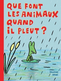 QUE FONT LES ANIMAUX QUAND IL PLEUT