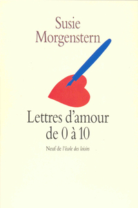 lettres d'amour de 0 à 10 (nouvelle édition)