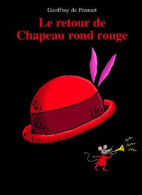 LE RETOUR DE CHAPEAU ROND ROUGE