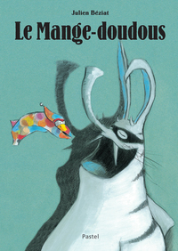 BERK ET LE MANGE-DOUDOUS - T01 - LE MANGE-DOUDOUS