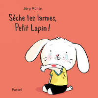 Sèche tes larmes, petit lapin !