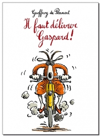 il faut délivrer Gaspard !