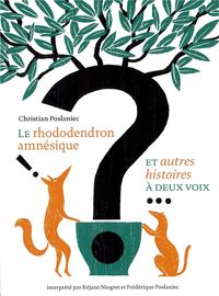 LE RHODODENDRON AMNESIQUE - ET AUTRES HISTOIRES A DEUX VOIX - AUDIO