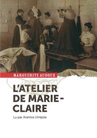 L'ATELIER DE MARIE-CLAIRE - AUDIO