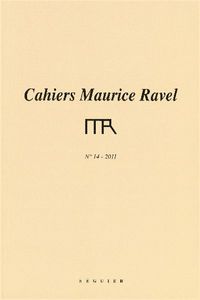 Cahiers Maurice Ravel - numéro 14 2011