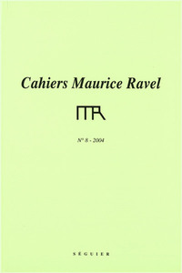 Cahiers Maurice Ravel - numéro 8 2004