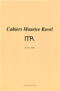 Cahiers Maurice Ravel - numéro 10 2007