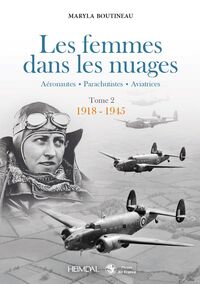 LES FEMMES DANS LES NUAGES TOME 2 _ 1918-1945