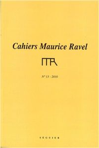 Cahiers Maurice Ravel - numéro 13 2010