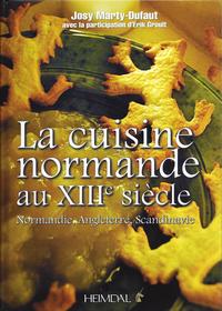 LA CUISINE NORMANDE AU XIII SIECLE