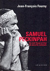 Les Tourments de Samuel Peckinpah