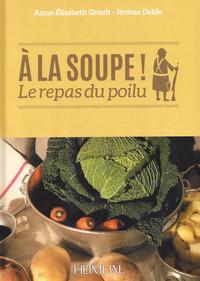 A LA SOUPE - LE REPAS DU POILU