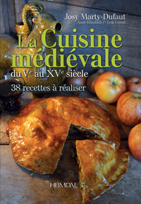 LA CUISINE MÉDIÉVALE du Ve au XVe Siècle