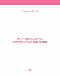 One Hundred Meals Between Rome and Berlin