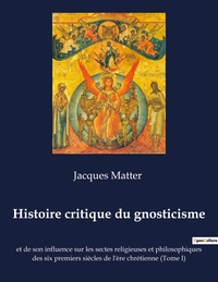 Histoire critique du gnosticisme