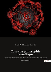 Cours de philosophie hermétique