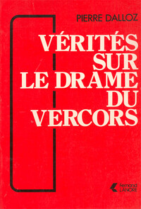 VERITES SUR LE DRAME DU VERCORS