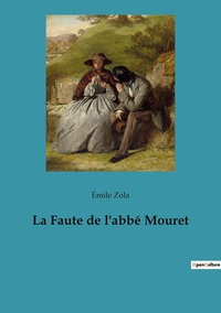 LA FAUTE DE L'ABBE MOURET