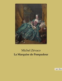 La Marquise de Pompadour