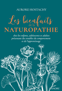 LES BIENFAITS DE LA NATUROPATHIE CHEZ LES ENFANTS, ADOLESCENTS ET ADULTES PRESENTANT DES TROUBLES DU