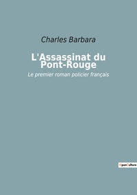 L'Assassinat du Pont-Rouge