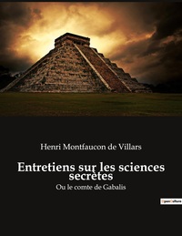 Entretiens sur les sciences secrètes