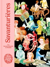 Savanturières - Une histoire naturelle au féminin