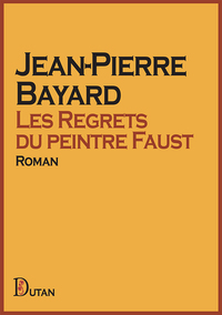 Les Regrets du peintre Faust