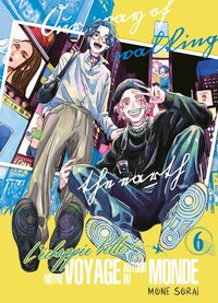 L'Échappée belle : notre voyage autour du monde - Tome 6