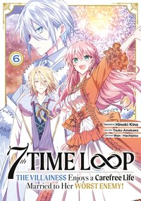 7th Time Loop: The Villainess Enjoys a Carefree Life - Tome 06