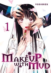 MAKE UP WITH MUD - TOME 1