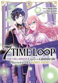 7th Time Loop: The Villainess Enjoys a Carefree Life