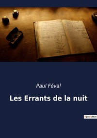 LES ERRANTS DE LA NUIT