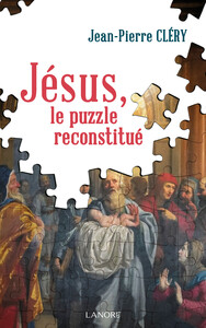 JESUS, LE PUZZLE RECONSTITUE