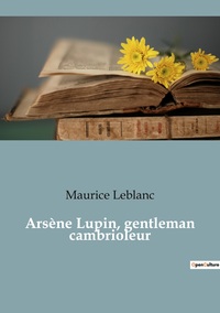 Arsène Lupin, gentleman cambrioleur