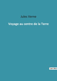 Voyage au centre de la Terre