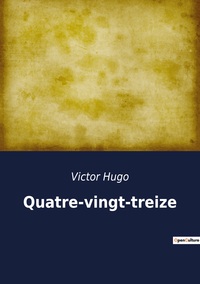 QUATRE-VINGT-TREIZE