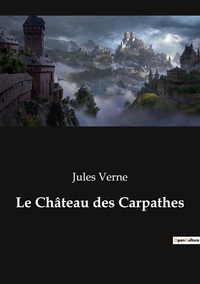 LE CHATEAU DES CARPATHES