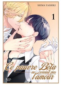 Le pauvre bêta ne connaît pas l'amour - Tome 01