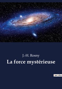 La force mystérieuse