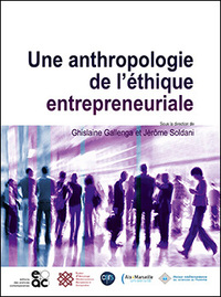 Une anthropologie de l'éthique entrepreneuriale